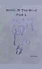 Shifts Of The Mind Part 1