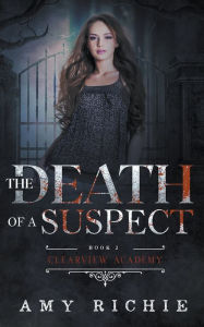 Title: The Death Of A Suspect, Author: Amy Richie