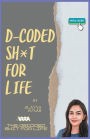 D-coded Sh*t for life