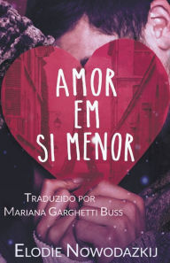 Title: Amor em si menor, Author: Elodie Nowodazkij