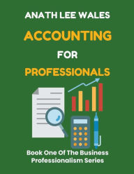 Title: Accounting for Professionals, Author: Anath Lee Wales