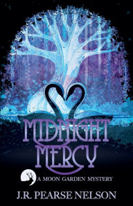 Title: Midnight Mercy, Author: J R Pearse Nelson