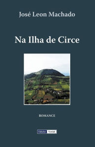 Title: Na ilha de Circe, Author: José Leon Machado