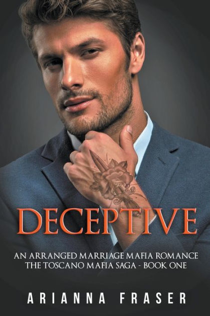 Deceptive - An Arranged Marriage Mafia Romance By Arianna Fraser ...