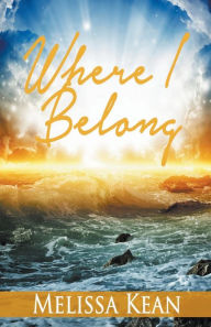 Title: Where I Belong, Author: Melissa Kean