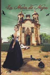 Title: La Novia de Negro. Segunda Edición, Author: Wilian Arias