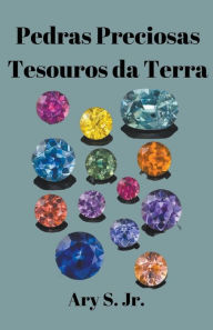 Title: Pedras Preciosas Tesouros daTerra, Author: Ary S Jr