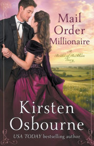 Title: Mail Order Millionaire, Author: Kirsten Osbourne