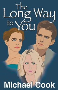 Title: The Long Way to You, Author: Michael Cook