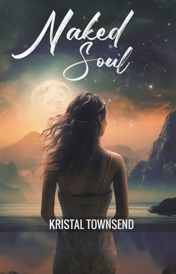 Naked Soul By Kristal Townsend Paperback Barnes Noble