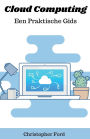 Cloud Computing: Een Praktische Gids