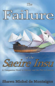 Title: The Failure of the Saeire Insu, Author: Shawn Michel De Montaigne