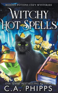 Title: Witchy Hot Spells, Author: C a Phipps