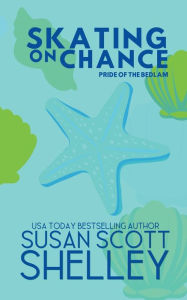 Title: Skating On Chance, Author: Susan Scott Shelley