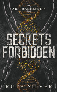 Title: Secrets Forbidden, Author: Ruth Silver