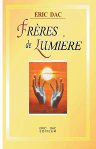 Title: Frères de Lumière, Author: Eric Dac