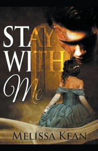 Title: Stay with Me, Author: Melissa Kean