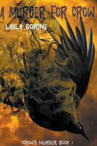Title: A Murder for Crow, Author: Layla Dorine