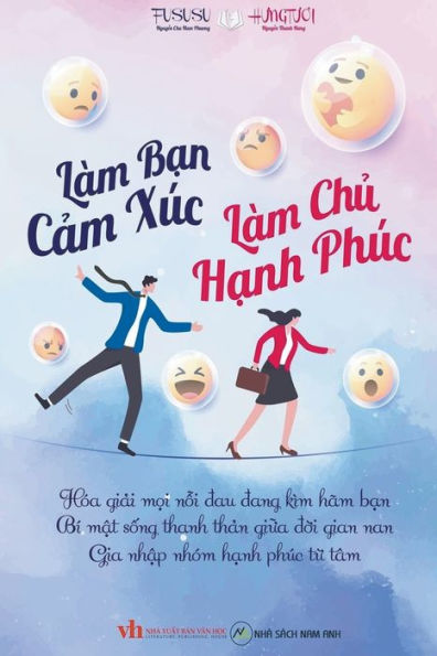 Lï¿½m Bạn Cảm Xï¿½c Lï¿½m Chủ Hạnh Phï¿½c
