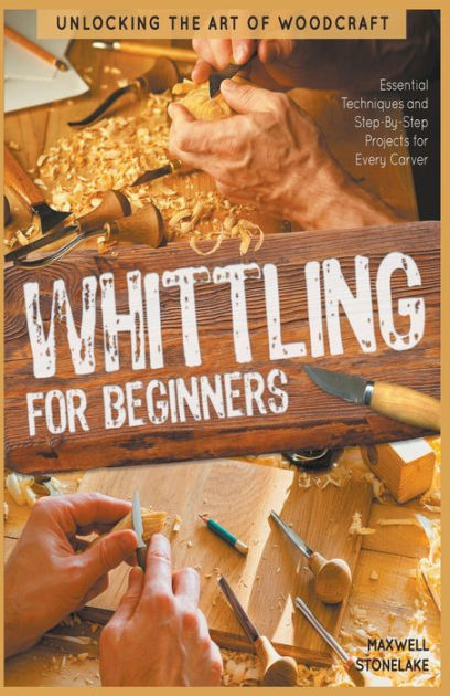 The Art of Whittling