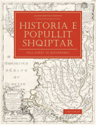 Title: Historia e Popullit Shqiptar: Nga IlirÃ¯Â¿Â½t te SkÃ¯Â¿Â½nderbeu, Author: Akademia Shqiptare E Shkencave