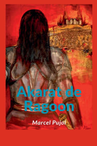 Title: Akarat de Ragoon, Author: Marcel Pujol