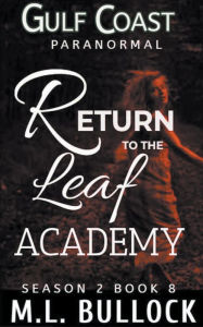 Title: Return to the Leaf Academy, Author: M L Bullock