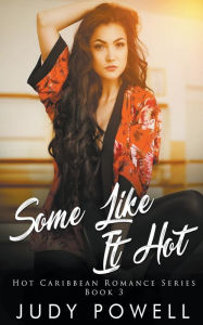 Title: Some Like It Hot, Author: Judy Powell