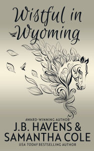 Title: Wistful in Wyoming, Author: Samantha Cole