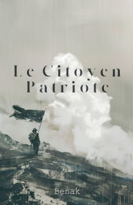 Title: Le Citoyen Patriote, Author: Benak