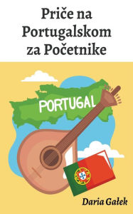Title: Priče na Portugalskom za Početnike, Author: Daria Galek