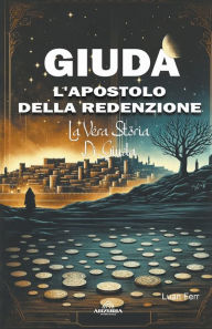 Title: Giuda L'apostolo Della Redenzione, Author: Luan Ferr