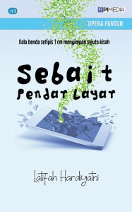 Title: Sebait Pendar Layar, Author: Latifah Hardiyatni
