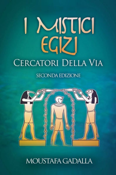 I Mistici Egizi: Cercatori Della Via