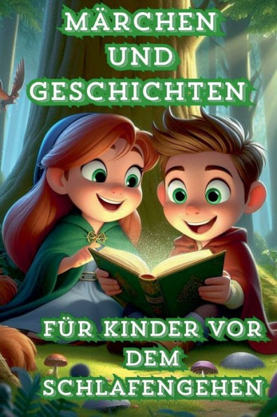 Mï¿½rchen und Geschichten fï¿½r Kinder vor dem Schlafengehen