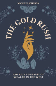 Title: The Gold Rush, Author: Michael Johnson