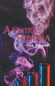 Title: A Outra Sombra, Author: Max Moreno