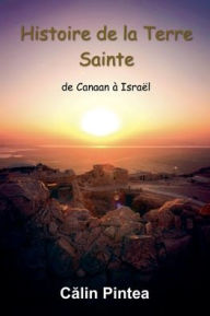 Title: Histoire de la Terre Sainte, Author: Calin Pintea