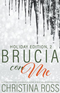 Title: Brucia con Me: Holiday Edition, 2, Author: Christina Ross