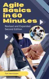 Title: Agile Basics in 60 Minutes - 2nd Edition, Author: Tom Henricksen