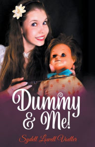 Title: Dummy & Me!, Author: Sydell Lowell Voeller