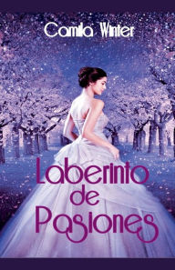 Title: Laberinto de Pasiones, Author: Camila Winter