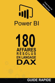 Title: 180 Affaires Rï¿½solues en Langage DAX, Author: Ramïn Javier Castro Amador