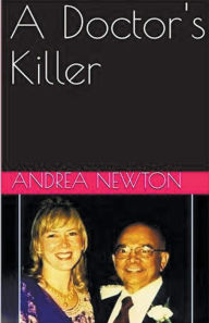 Title: A Doctor's Killer, Author: Andrea Newton