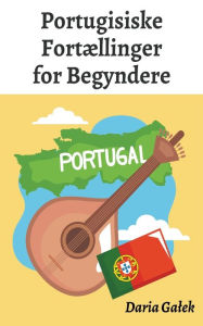 Title: Portugisiske Fortï¿½llinger for Begyndere, Author: Daria Galek