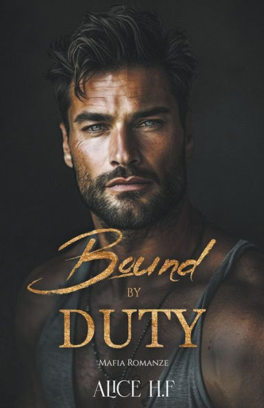 Bound by Duty: Mafia Romanze