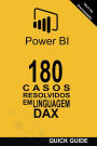 180 Casos Resolvidos em Linguagem DAX