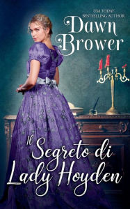 Title: Il segreto di Lady Hoyden, Author: Dawn Brower