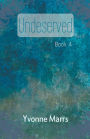 Undeserved - Book 4