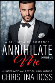 Title: Annihilate Me: Omnibus, Author: Christina Ross